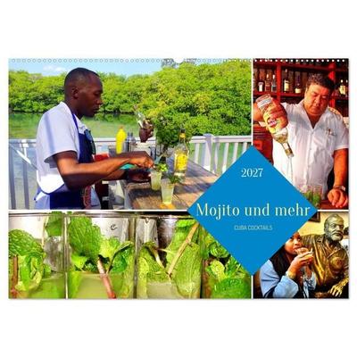 Mojito und mehr - CUBA COCKTAILS (Wandkalender 2027 DIN A2 quer), CALVENDO Monatskalender