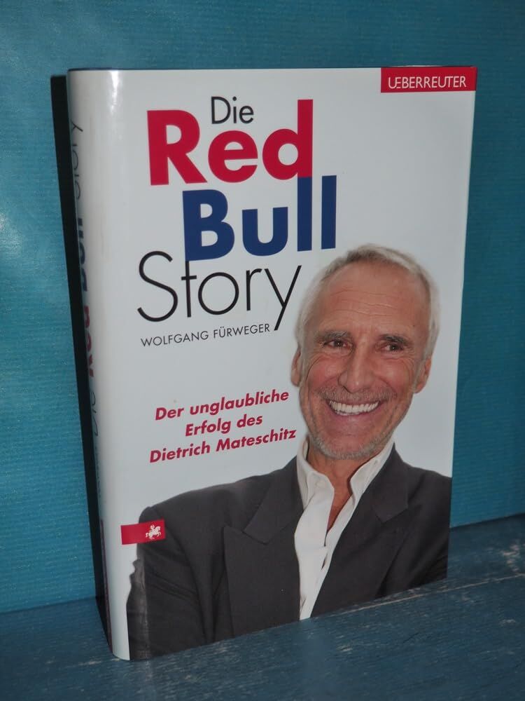 Wolfgang Fürweger - Die Red-Bull-Story: Der unglaubliche Erfolg des Dietrich Mateschitz - Preis vom 19.10.2026 19:33:35 h