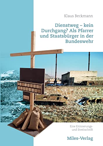 Klaus Beckmann - Dienstweg - kein Durchgang? Als Pfarrer und Staatsbürger in der Bundeswehr.: Eine Erinnerungs- und Streitschrift - Preis vom 30.09.2026 22:30:23 h