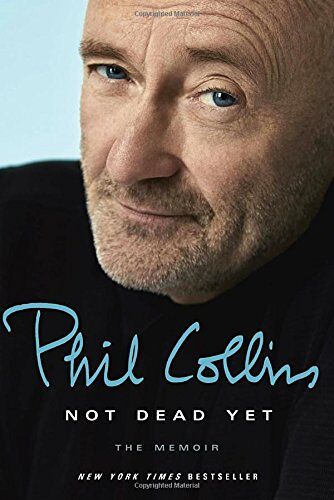 Phil Collins - Not Dead Yet: The Memoir - Preis vom 10.10.2026 11:48:34 h