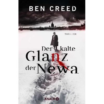 Der kalte Glanz der Newa, Taschenbuch von Ben Creed, Knaur Taschenbuch