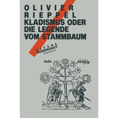 Kladismus oder die Legende vom Stammbaum, Taschenbuch von Rieppel, Springer Basel, 978-3-0348-5381-1