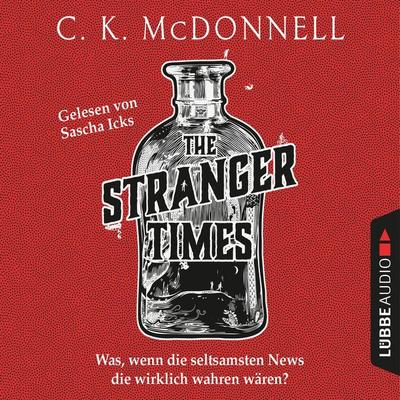 The Stranger Times - The Stranger Times, Teil 1 - C.K. McDonnell, Audio, 4066004465197