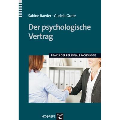 Der psychologische Vertrag, Taschenbuch von Sabine Raeder,Gudela Grote, Hogrefe Verlag, 978-3-8017-2009-4