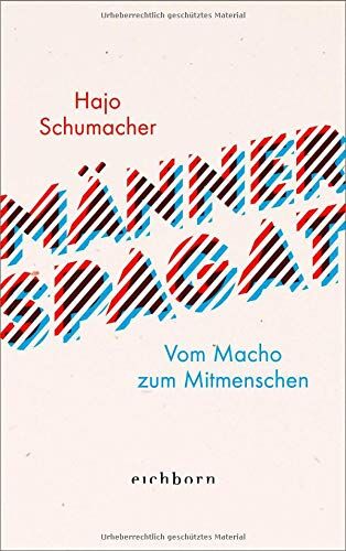 Hajo Schumacher - Männerspagat: Vom Macho zum Mitmenschen - Preis vom 04.10.2026 03:51:26 h