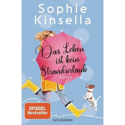 Das Leben ist kein Strandurlaub, Taschenbuch von Sophie Kinsella, Goldmann