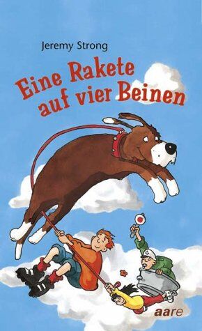 Jeremy Strong - Eine Rakete auf vier Beinen. ( Ab 8 J.) - Preis vom 09.10.2026 07:28:09 h