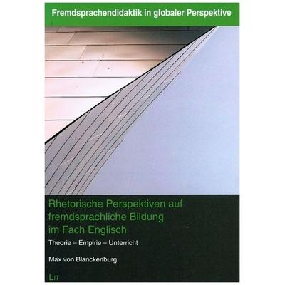 Blanckenburg, M: Rhetorische Perspektiven auf fremdsprachlic, Taschenbuch von Max Blanckenburg, Lit Verlag, 978-3-643-15178-0