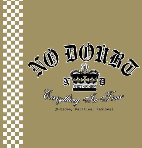 No Doubt - Everything in Time (B-Sides, Rarities, Remixes) - Preis vom 11.10.2026 03:10:56 h