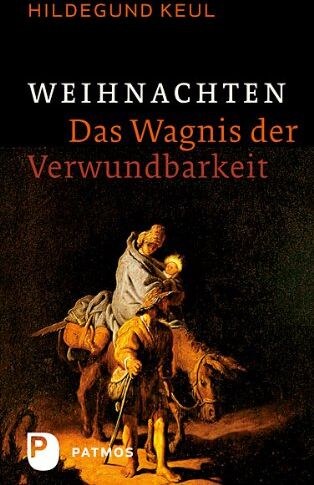 Hildegund Keul - Weihnachten - Das Wagnis der Verwundbarkeit - Preis vom 30.09.2026 09:01:18 h