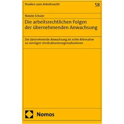 Die arbeitsrechtlichen Folgen der bernehmenden Anwachsung, Fachbücher von Natalie Schuler
