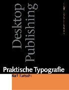 Ralf Turtschi - Praktische Typographie: Desktop Publishing. Gestalten mit dem Personal Computer - Preis vom 30.09.2026 09:01:18 h
