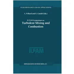 IUTAM Symposium on Turbulent Mixing and Combustion, Fachbücher von Andrew Pollard, Sebastien Candel