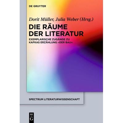 Die Räume der Literatur, Gebundene Ausgabe von , De Gruyter, 978-3-11-027573-5