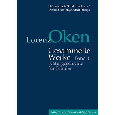Lorenz Oken – Gesammelte Werke, Gebundene Ausgabe von Lorenz Oken, J.B. Metzler, Part of Springer Nature - Springer-Verlag GmbH, 978-3-7400-1225-0