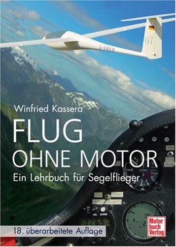 Winfried Kassera - Flug ohne Motor: Ein Lehrbuch für Segelflieger - Preis vom 09.10.2026 07:28:09 h