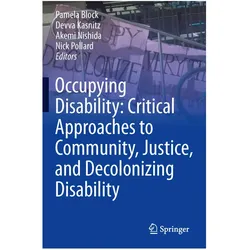 Occupying Disability: Critical Approaches to Community, Justice, and Decolonizing Disability, Fachbücher