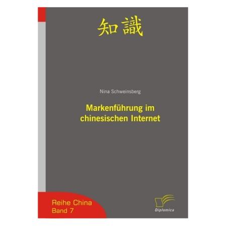 Diplomica Markenführung im chinesischen Internet (Deutsch, Softcover, Nina Schweinsberg) (55190459)