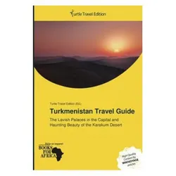 Turkmenistan Travel Guide, Ratgeber