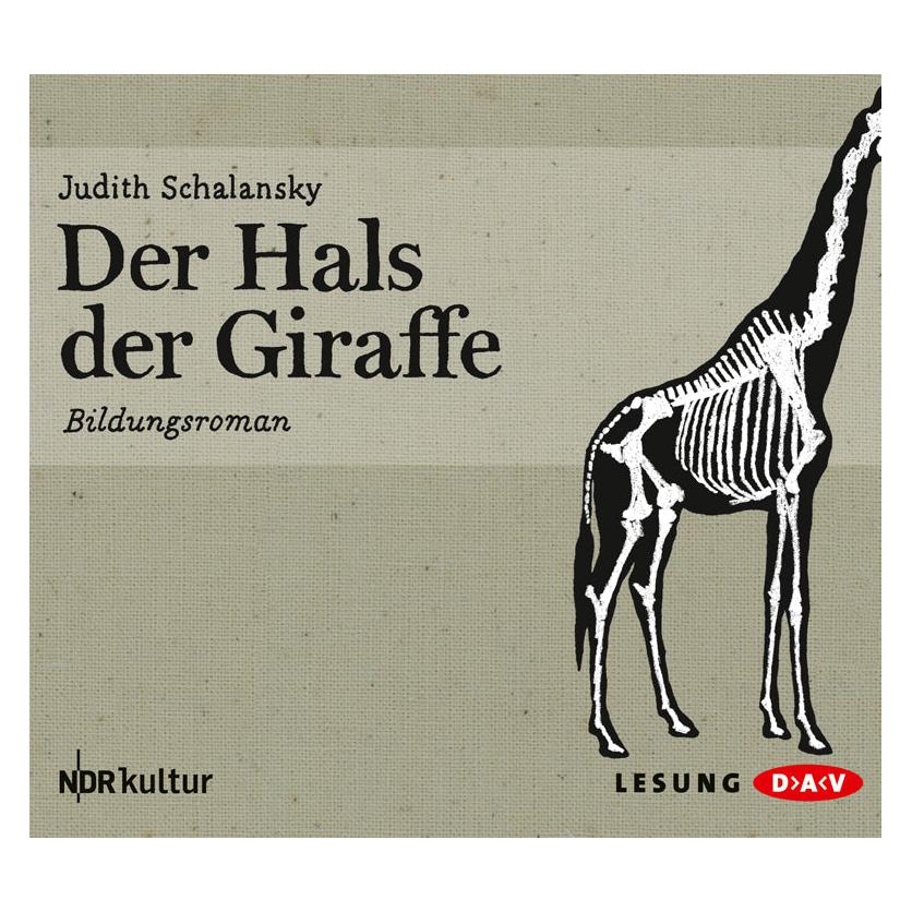 Audio Verlag Der Hals der Giraffe (Judith Schalansky, Deutsch) (6809732)