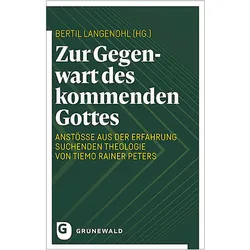 Zur Gegenwart des kommenden Gottes, Fachbücher von Bertil Langenohl