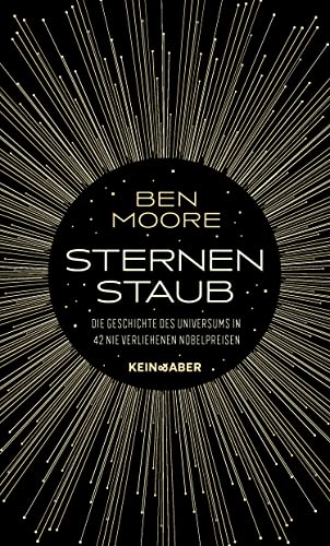 Ben Moore - Sternenstaub: Die Geschichte des Universums in 42 nie verliehenen Nobelpreisen - Preis vom 13.10.2026 19:28:25 h
