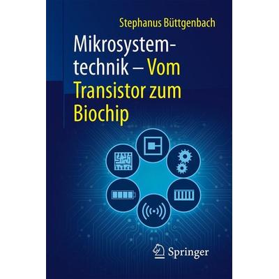 Mikrosystemtechnik, Taschenbuch von Stephanus Büttgenbach, Springer Berlin, 978-3-662-49772-2
