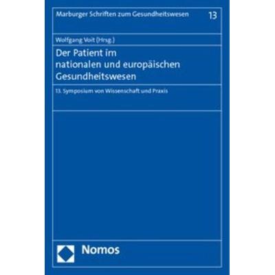 Der Patient im nationalen und europäischen Gesundheitswesen, Taschenbuch von , Nomos, 978-3-8329-6060-5