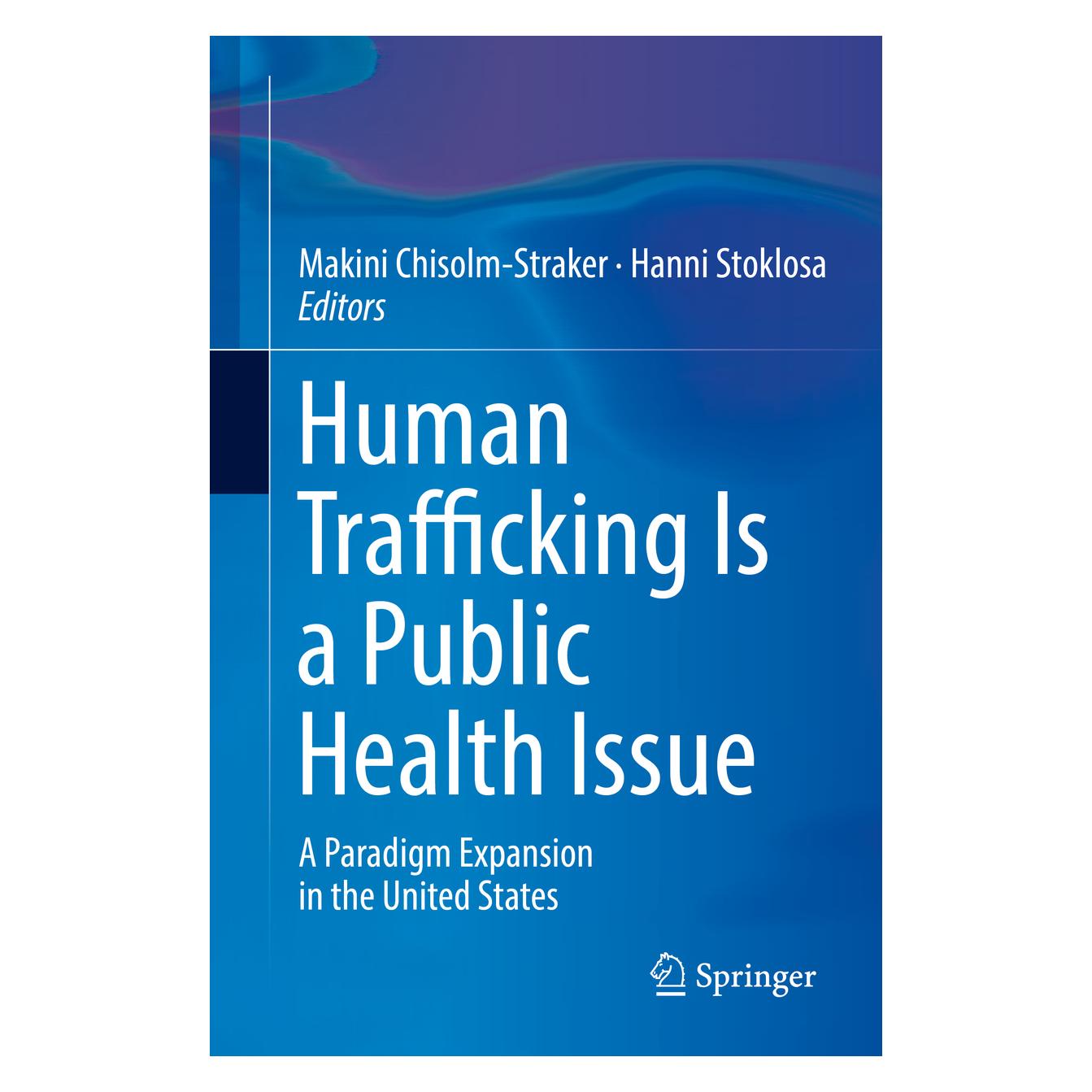 Springer Human Trafficking Is a Public Health Issue (Englisch, Softcover, Hanni Stoklosa, Makini Chisolm-Straker) (55998514)