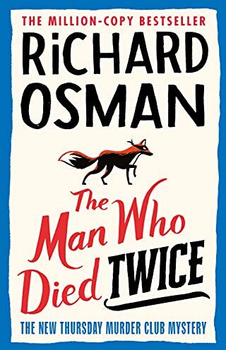 Richard Osman - The Man Who Died Twice: The New Thursday Murder Club Mystery (The Thursday Murder Club, 2, Band 2) - Preis vom 30.09.2026 09:01:18 h