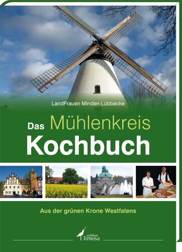 LandFrauen Minden-Lübbecke - Das Mühlenkreis Kochbuch: Aus der grünen Krone Westfalens - Preis vom 30.09.2026 22:30:23 h
