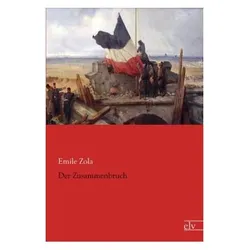 Der Zusammenbruch, Belletristik von Émile Zola