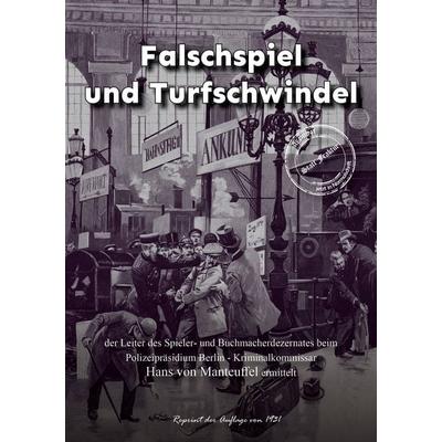 Falschspiel und Turfschwindel, Taschenbuch von Hans Manteuffel, Oldtimertools Verlag, 978-3-9897931-9-4