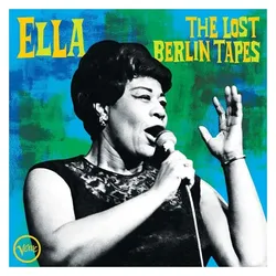 Verve, Schallplatten, Ella: The Lost Berlin Tapes (Ella Fitzgerald)