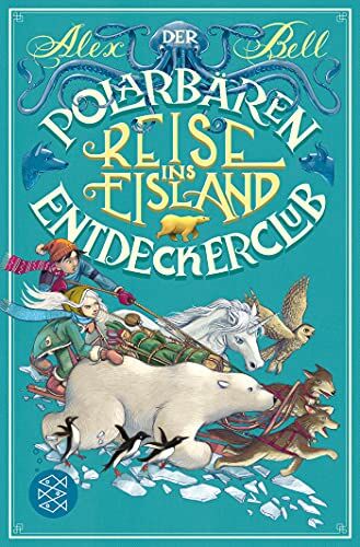 Alex Bell - Der Polarbären-Entdeckerclub 1 – Reise ins Eisland - Preis vom 30.09.2026 09:01:18 h