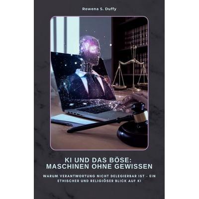 KI und das Böse: Maschinen ohne Gewissen, Taschenbuch von Henri Rainauld, Epubli, 978-3-8197-3267-6