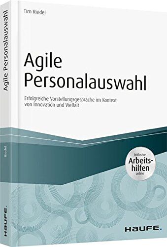 Tim Riedel - Agile Personalauswahl: Erfolgreiche Vorstellungsgespräche im Kontext von Innovation und Vielfalt (Haufe Fachbuch) - Preis vom 09.10.2026 07:28:09 h