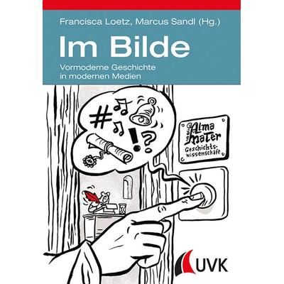 Im Bilde, Taschenbuch von , UVK, 978-3-86764-675-8