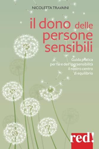 Nicoletta Travaini - Il dono delle persone sensibili: Guida pratica per fare dell'ipersensibilità il nostro centro di equilibrio (Economici di qualità, Band 310) - Preis vom 11.10.2026 03:10:56 h