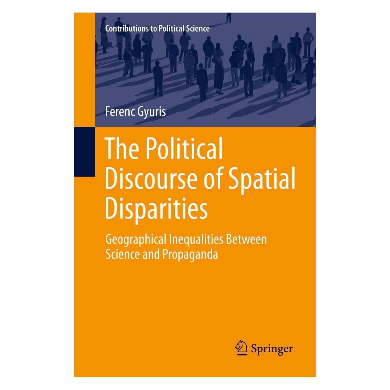 Springer Gyuris:The Political Discourse of Spati (Englisch, Hardcover, Ferenc Gyuris) (9783319015071)