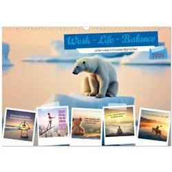 Calvendo, Kalender, Work - Life - Balance - unterwegs mit coolen Sprüchen (Wandkalender 2026 DIN A3 quer) (A3)