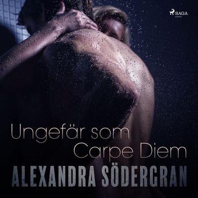 Ungefär som Carpe Diem - Alexandra Södergran, Audio, 9788711958926