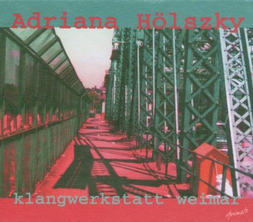 Klangwerkstatt Weimar - Adriana Hölszky - Preis vom 10.10.2026 11:48:34 h