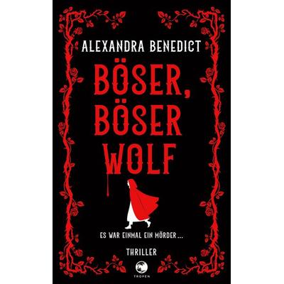 Böser, böser Wolf, Taschenbuch von Alexandra Benedict, Tropen