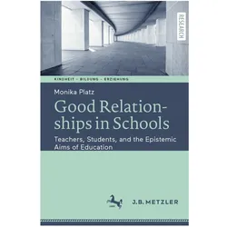 Good Relationships in Schools, Fachbücher von Monika Platz