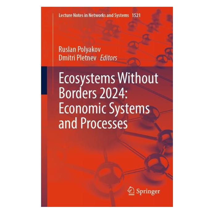 Springer Ecosystems Without Borders 2024: Economic Systems and Processes (Englisch, Softcover, Dmitri Pletnev, Ruslan Polyakov) (59044257)