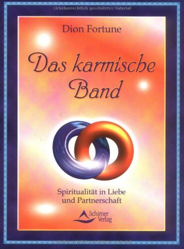 Dion Fortune - Das karmische Band. Spiritualität in Liebe und Partnerschaft - Preis vom 18.10.2026 19:22:15 h