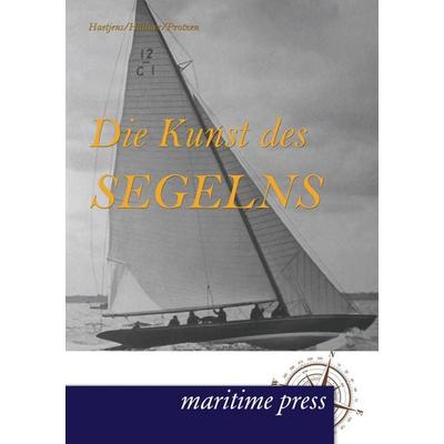 Die Kunst des Segelns, Taschenbuch von Hüttner,Haetjens,Protzen, Maritimepress, 978-3-95427-057-6