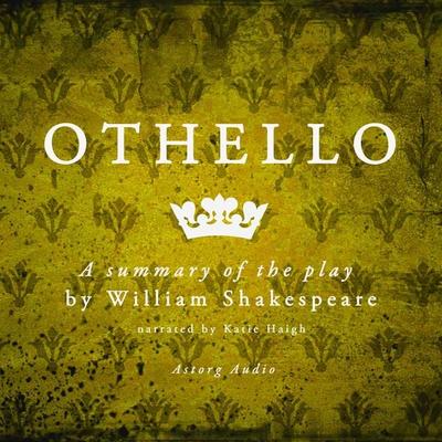Othello by Shakespeare, a Summary of the Play - William Shakespeare, Audio, 9782821108028