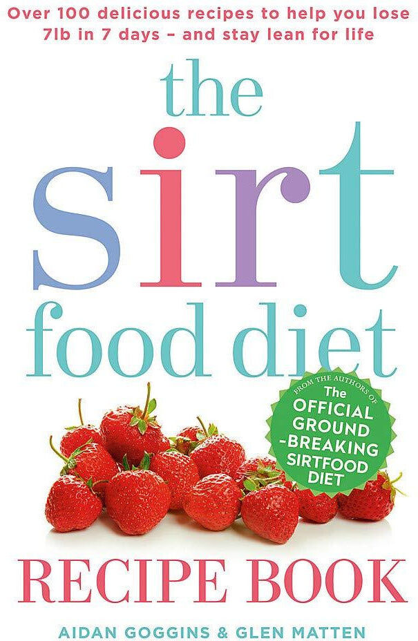 Yellow Kite The Sirtfood Diet Recipe Book By Aidan Goggins and Glen Matten